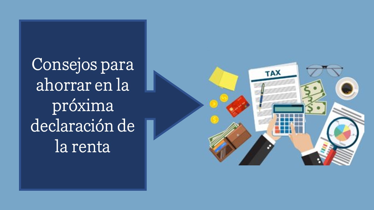 Consejos para ahorrar en la próxima declaración de la renta - Verincofis